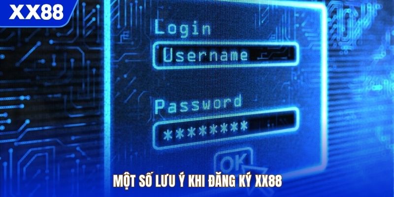 Một số lưu ý khi đăng ký XX88